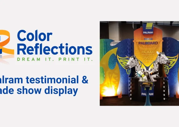 Palram testimonial. Trade show graphics palboard set up